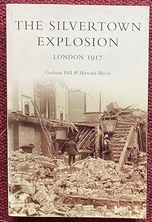 Bild des Verkufers fr THE SILVERTOWN EXPLOSION. LONDON 1917. zum Verkauf von Graham York Rare Books ABA ILAB