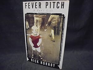 Fever Pitch A Fan's Life