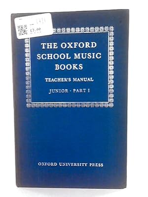 Seller image for The Oxford School Music Books Teacher's Manual Junior Part I (Books 1 and 2) for sale by World of Rare Books