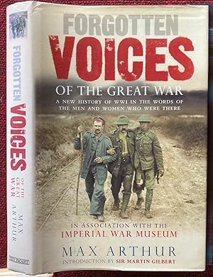 Seller image for FORGOTTEN VOICES OF THE GREAT WAR. IN ASSOCIATION WITH THE IMPERIAL WAR MUSEUM. for sale by Graham York Rare Books ABA ILAB