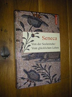 Bild des Verkufers fr Von der Seelenruhe/Vom glcklichen Leben zum Verkauf von Versandantiquariat Rainer Kocherscheidt