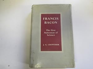 Seller image for Francis Bacon: The first statesman of science for sale by Goldstone Rare Books