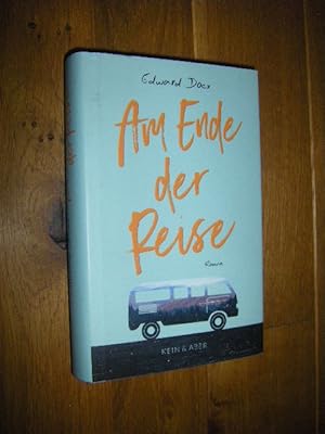 Seller image for Am Ende der Reise. Roman for sale by Versandantiquariat Rainer Kocherscheidt