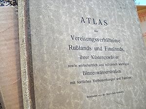 Atlas der Vereisungsverhältnisse Rußlands und Finnlands, ihrer Küstengewässer sowie wirtschaftlic...