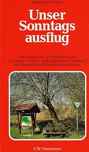 Bild des Verkufers fr Unser Sonntagsausflug Band 3. Vorschlge fr 52 Wanderungen im Weser-, Leine- und Lippischen Bergland mit heimatkundlichen Informationen zum Verkauf von Paderbuch e.Kfm. Inh. Ralf R. Eichmann