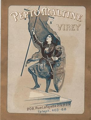 "PEPTO MALTINE VIREY (JEHANNE LA LORRAINE)" Etiquette-chromo originale (entre 1890 et 1900)