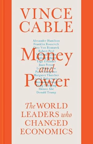 Bild des Verkufers fr Money and Power: The World Leaders Who Changed Economics zum Verkauf von Rheinberg-Buch Andreas Meier eK