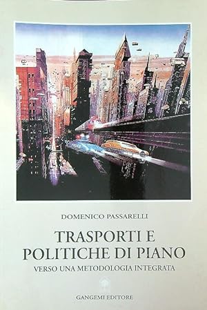 Bild des Verkufers fr Trasporti e politiche di piano. Verso una metodologia integrata zum Verkauf von Librodifaccia