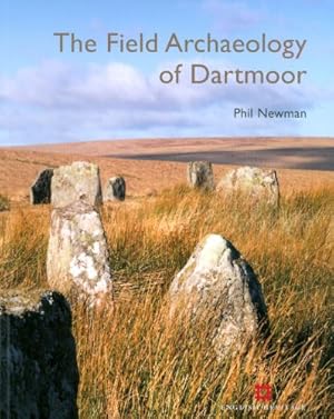 The Field Archaeology of Dartmoor