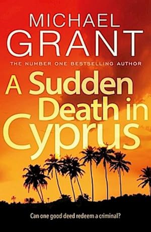 Bild des Verkäufers für Grant, M: Sudden Death in Cyprus (David Mitre thrillers) zum Verkauf von Rheinberg-Buch Andreas Meier eK