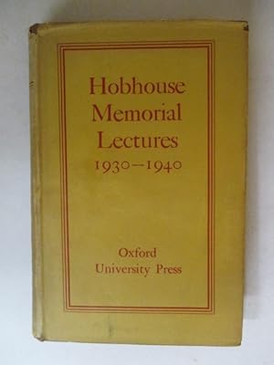 Hobhouse Memorial Lectures 1930 - 1940