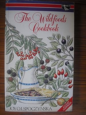 Seller image for The Wildfoods Cookbook for sale by WeBuyBooks