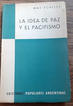 LA IDEA DE PAZ Y EL PACIFISMO