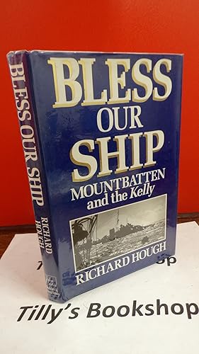Bless Our Ship: Mountbatten and the "Kelly"