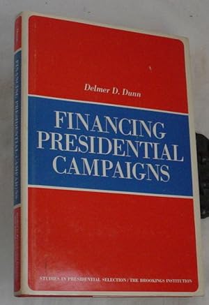 Seller image for Financing Presidential Campaigns for sale by R Bryan Old Books