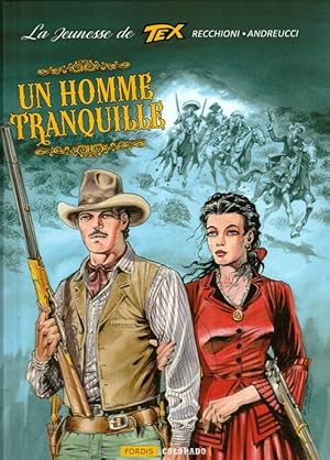 Seller image for La Jeunesse de Tex Willer, tome 4 : Un Homme Tranquille. ( Exemplaire avec superbe dessin original de Stefano Andreucci ). for sale by Librairie Victor Sevilla