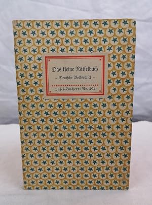Das kleine Rätselbuch. Deutsche Volksrätsel. Insel-Bücherei Nr. 494. Herausgegeben und mit Nachwo...