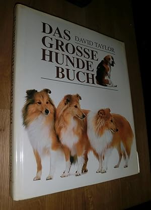 Bild des Verkufers fr Das grosse Hunde-Buch / Hundebuch. Photos Dave King und Jane Burton. [Ins Dt. bertr. von Karin Balzer. Fachliche Bearb. und Beratung: Hubert Winzinger] zum Verkauf von Dipl.-Inform. Gerd Suelmann