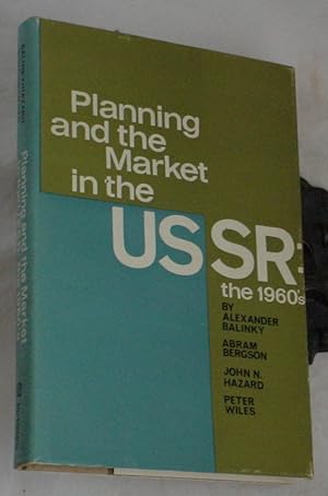 Immagine del venditore per Planning and the Market in the USSR: The 1960's venduto da R Bryan Old Books