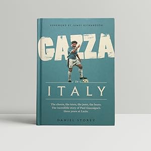 Imagen del vendedor de Gazza in Italy - SIGNED by Paul Gascoigne a la venta por John Atkinson Books ABA ILAB PBFA