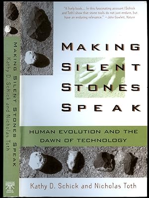 Bild des Verkufers fr Making Silent Stones Speak; Human Evolution and The Dawn of Technology zum Verkauf von Little Stour Books PBFA Member