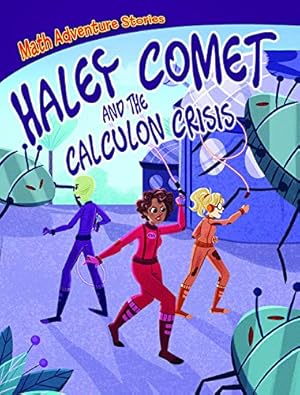 Seller image for Haley Comet and the Calculon Crisis (Math Adventure Stories) for sale by Redux Books