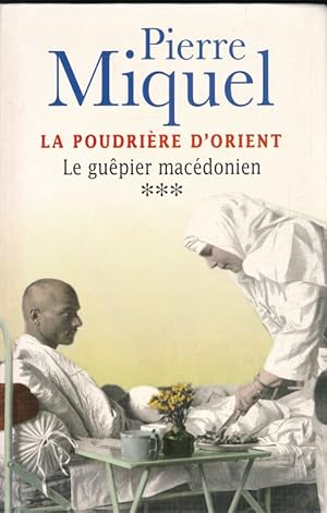 Image du vendeur pour La poudrire d'Orient. Tome III : Le gupier macdonien mis en vente par LIBRAIRIE GIL-ARTGIL SARL