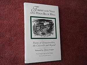 Seller image for FOREST AND VALE AND HIGH BLUE HILL - Poems of Gloucestershire, the Cotswolds and Beyond for sale by Ron Weld Books