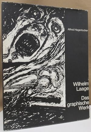 Imagen del vendedor de Wilhelm Laage. Das graphische Werk. Mit dem vollstndigen Werkverzeichnis. a la venta por Dieter Eckert