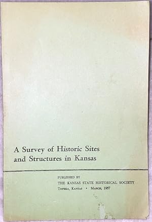 A Survey of Historic Sites and Structures in Kansas