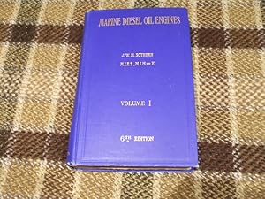 Image du vendeur pour Marine Diesel Oil Engines - A Manual Of Marine Oil Engine Practice Volume I mis en vente par M & P BOOKS   PBFA MEMBER