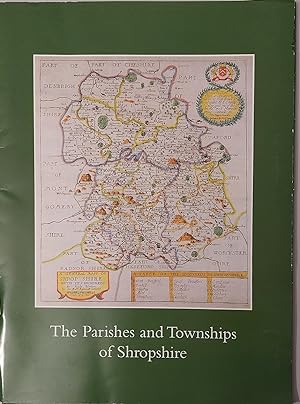 The Parishes and Townships of Shropshire. A reference guide with maps