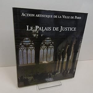 Bild des Verkufers fr Le Palais de Justice. Collection Paris et son Patrimoine. zum Verkauf von Die Wortfreunde - Antiquariat Wirthwein Matthias Wirthwein