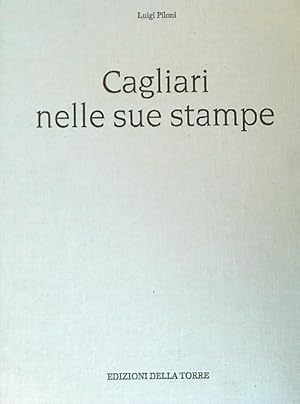 Image du vendeur pour Cagliari nelle sue stampe mis en vente par Librodifaccia