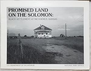 Promised Land on the Solomon: Black Settlement at Nicodemus, Kansas