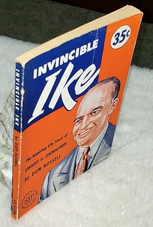 Invincible Ike: The Inspiring Life Story of Dwight D. Eisenhower