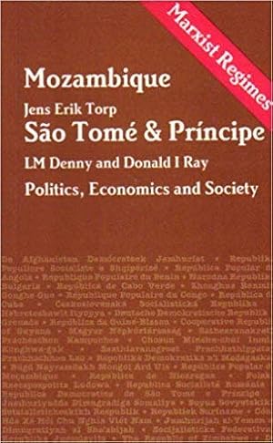 Image du vendeur pour Mozambique, Sao Tome and Principe: Politics, Economics and Society (Marxist Regimes) mis en vente par WeBuyBooks