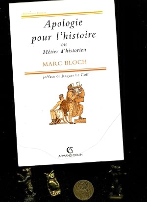 Apologie pour l'histoire ou Métier d'historien. Französisch Ausgabe . Preface Jacques Le Goff.