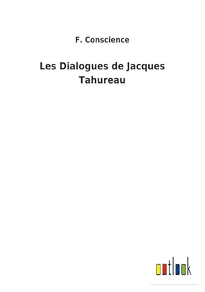 Seller image for Les Dialogues de Jacques Tahureau for sale by AHA-BUCH GmbH