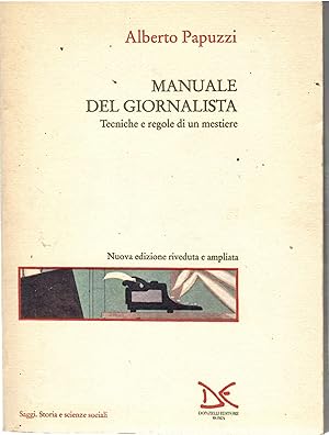 Seller image for Manuale del giornalista. Tecniche e regole di un Mestiere for sale by Il Salvalibro s.n.c. di Moscati Giovanni