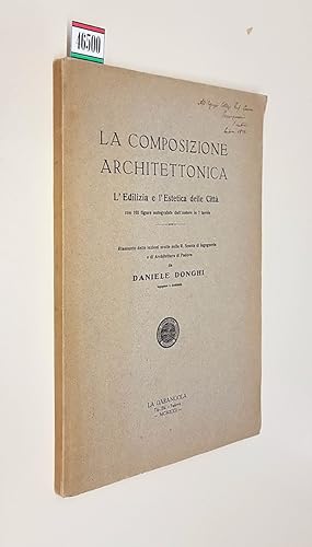 Imagen del vendedor de LA COMPOSIZIONE ARCHITETTONICA - L'Edilizia e l'Estetica delle Citta' a la venta por Stampe Antiche e Libri d'Arte BOTTIGELLA