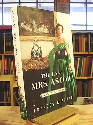 Imagen del vendedor de The Last Mrs. Astor: A New York Story a la venta por Henniker Book Farm and Gifts