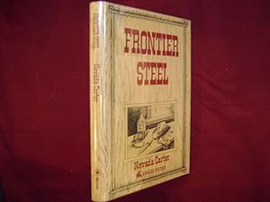 Seller image for Frontier Steel. for sale by BookMine