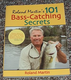 Seller image for Roland Martin's 101 Bass-Catching Secrets for sale by The Pine Tree