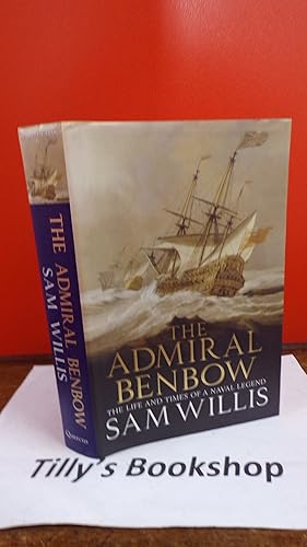 The Admiral Benbow: The Life and Times of a Naval Legend (Hearts of Oak Trilogy Vol.2)