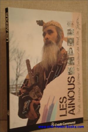 Bild des Verkufers fr Ainous. Peuple chasseur, pecheur et cueilleur du Nord du Japon. zum Verkauf von BOOKSELLER  -  ERIK TONEN  BOOKS