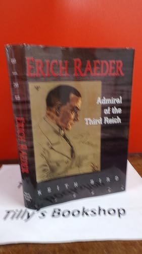 Erich Raeder: Admiral of the Third Reich