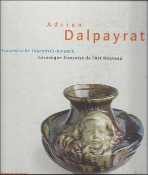 Seller image for Andre Dalpayrat FRANZOSICHE JUGENDSTIL-KERAMIK , for sale by BOOKSELLER  -  ERIK TONEN  BOOKS