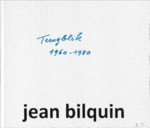 Seller image for Jean Bilquin : Terugblik 1960-1980 for sale by BOOKSELLER  -  ERIK TONEN  BOOKS