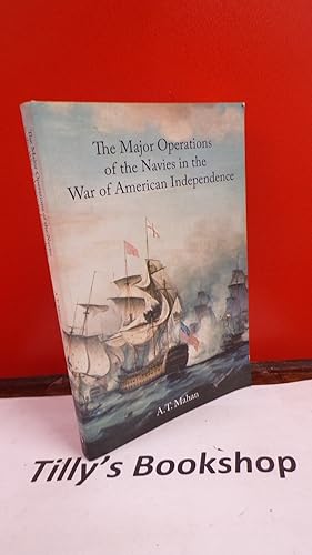 Major Operations of the Navies in the Wars of American Independence